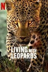 دانلود فیلم Living with Leopards 2024