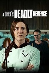 دانلود فیلم A Chef’s Deadly Revenge 2024