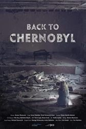 دانلود فیلم Back to Chernobyl 2020