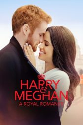 دانلود فیلم Harry and Meghan: A Royal Romance 2018
