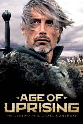 دانلود فیلم Age of Uprising: The Legend of Michael Kohlhaas 2013
