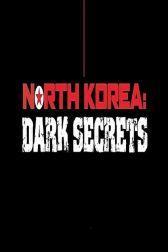 دانلود فیلم North Korea: Dark Secrets 2024