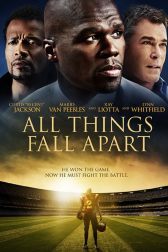 دانلود فیلم All Things Fall Apart 2011